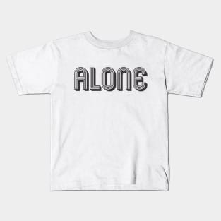 Alone Kids T-Shirt